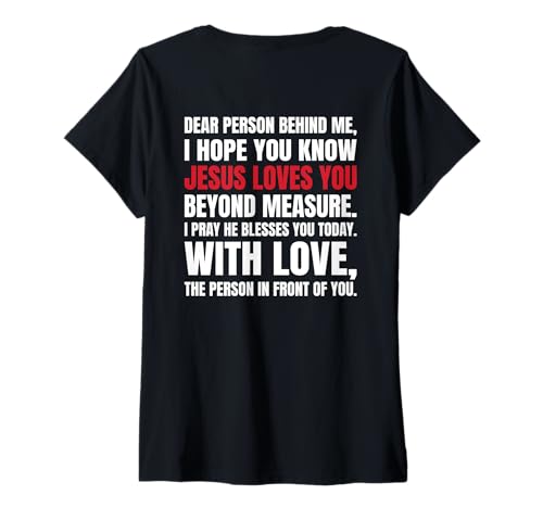 Damen Liebe Person hinter Mir Ich hoffe du weißt, DASS Jesus liebt (Zurück) T-Shirt mit V-Ausschnitt von I Hope You Know Jesus Loves You