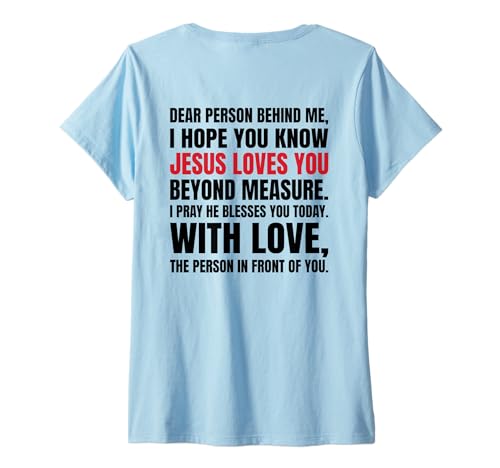 Damen Liebe Person hinter Mir Ich hoffe du weißt, DASS Jesus liebt (Zurück) T-Shirt mit V-Ausschnitt von I Hope You Know Jesus Loves You