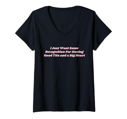 Damen Ich Will nur etwas Anerkennung dafür haben, DASS ich Gute Brüste Habe. Lustig Y2K T-Shirt mit V-Ausschnitt Damen Ich Will nur etwas Anerkennung dafür haben, DASS ich Gute Brüste Habe. Lustig Y2K T-Shirt mit V-Ausschnitt von I Just Want Some Recognition For Having Good Tits