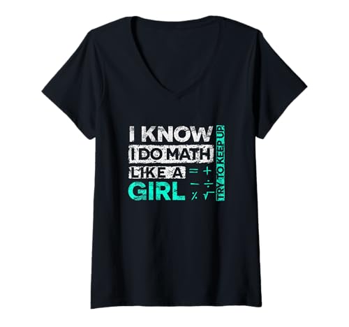 Damen Mathematikgrafik: I Know I Do Math Like A Girl Try To Keep Up T-Shirt mit V-Ausschnitt Damen Mathematikgrafik: I Know I Do Math Like A Girl Try To Keep Up T-Shirt mit V-Ausschnitt von I Know I Do Math Like A Girl Try To Keep Up