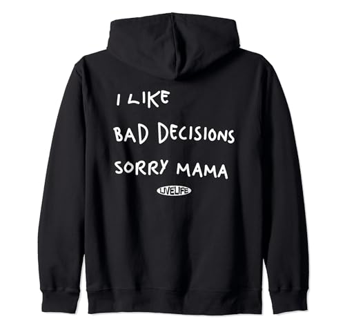 I LIKE BAD DECISIONS - SORRY MAMA X Make Memories. BACKPRINT Kapuzenjacke von I LIKE BAD DECISIONS. SORRY MAMA X LIVELIFE Clo.