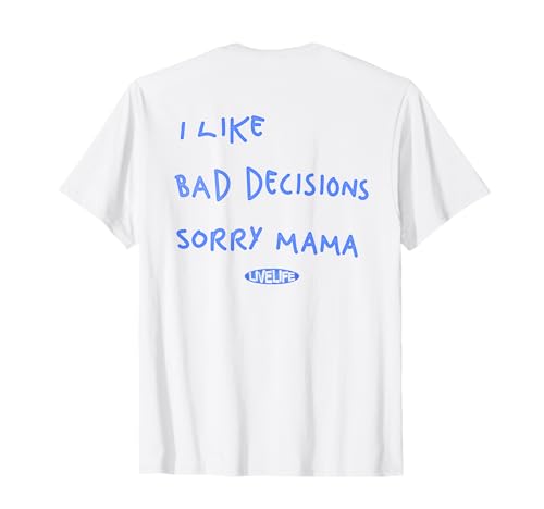 I LIKE BAD DECISIONS - SORRY MAMA X Make Memories. BACKPRINT T-Shirt von I LIKE BAD DECISIONS. SORRY MAMA X LIVELIFE Clo.