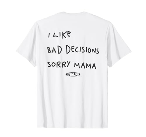 I LIKE BAD DECISIONS - SORRY MAMA X Make Memories. BACKPRINT T-Shirt von I LIKE BAD DECISIONS. SORRY MAMA X LIVELIFE Clo.