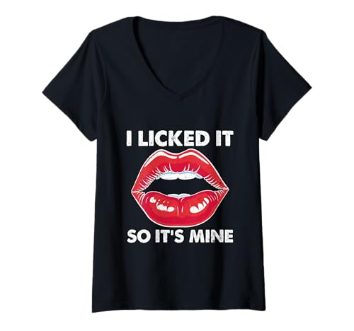 Damen I Licked It So It's Mine T-Shirt mit V-Ausschnitt von I Licked It So Its Mine Shirt