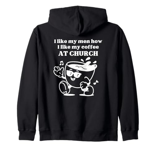 I Like My Men How I Like My Coffee at Church - Christian Joy Kapuzenjacke I Like My Men How I Like My Coffee at Church - Christian Joy Kapuzenjacke von I Like My Men How I Like My Coffee at Church Jesus