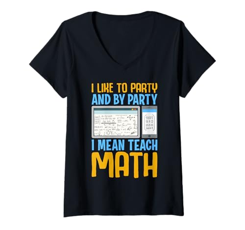 Damen Ich feiere gerne und mit Party meine ich Mathe unterrichten T-Shirt mit V-Ausschnitt Damen Ich feiere gerne und mit Party meine ich Mathe unterrichten T-Shirt mit V-Ausschnitt von I Like To Party And By Party I Mean Teach Math