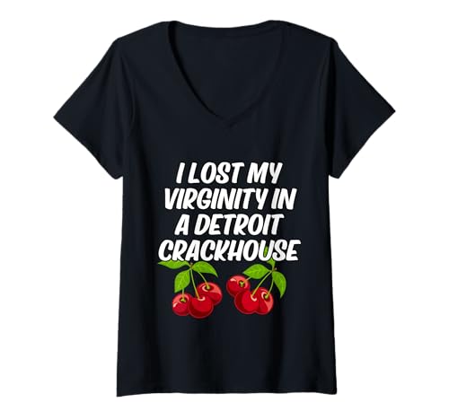 Damen Ich habe meine Jungfräulichkeit in einem Crackhouse in Detroit verloren Lustig T-Shirt mit V-Ausschnitt von I Lost My Virginity in a Detroit Crackhouse Funny