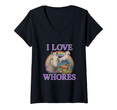 Damen Ich Liebe Whores Unhinged Gen Z Brainrot Dark Humor Meme Cringe T-Shirt mit V-Ausschnitt von I Love (Heart) Whores