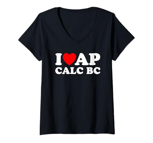 Damen Ich liebe AP Calc BC Ich liebe AP Calc BC Lustiges AP Calc BC T-Shirt mit V-Ausschnitt von I Love AP - I Love Advanced Placement Courses