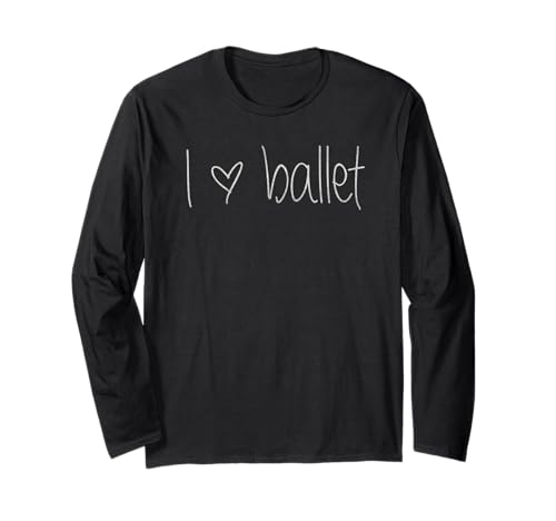I Love Ballett T-Shirt mit Herz Herren Damen und Kinder Styles Langarmshirt von I Love Ballet Inspired Gift Shirts