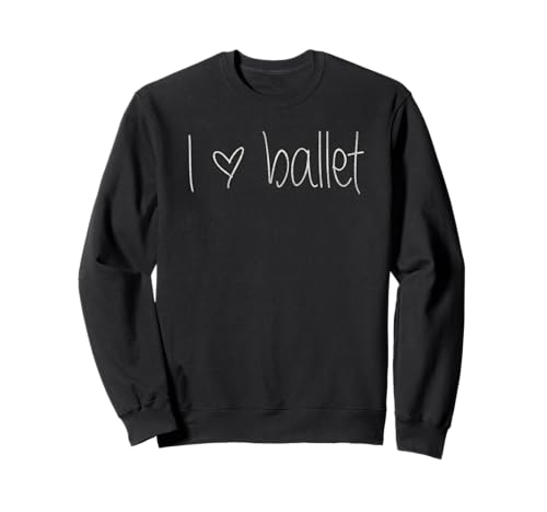 I Love Ballett T-Shirt mit Herz Herren Damen und Kinder Styles Sweatshirt I Love Ballett T-Shirt mit Herz Herren Damen und Kinder Styles Sweatshirt von I Love Ballet Inspired Gift Shirts