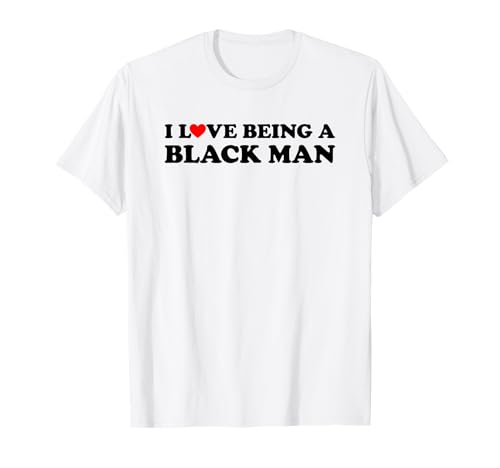 I Love Being A Black Man T-Shirt I Love Being A Black Man T-Shirt von I Love Being A Black Woman Collection