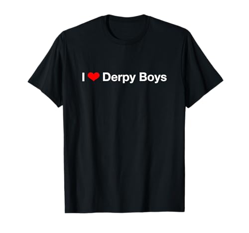 Ich Liebe Derpy Boys T-Shirt Ich Liebe Derpy Boys T-Shirt von I Love Derpy Boys