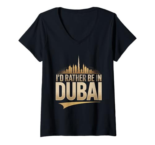 Damen I'd Rather Be In Dubai for Dubai Lovers Funny Dubai Memes T-Shirt mit V-Ausschnitt Damen I'd Rather Be In Dubai for Dubai Lovers Funny Dubai Memes T-Shirt mit V-Ausschnitt von I Love Dubai For Dubai Lover Dubai Shirt