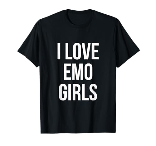 I Love Emo Mädchen Shirt T-Shirt I Love Emo Mädchen Shirt T-Shirt von I Love Emo Girls Vibes