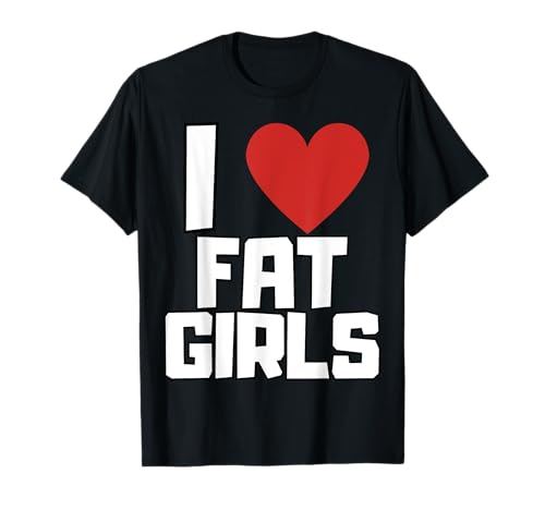 I Love Fat Girls Herz Outfit Kostüm T-Shirt von I Love Fat Girls Shop