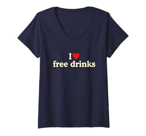 Damen I Love Free Drinks · I Heart Free Drinks Y2k Aesthetic Funny T-Shirt mit V-Ausschnitt Damen I Love Free Drinks · I Heart Free Drinks Y2k Aesthetic Funny T-Shirt mit V-Ausschnitt von I Love Free Drinks Y2k Iconic Slogan