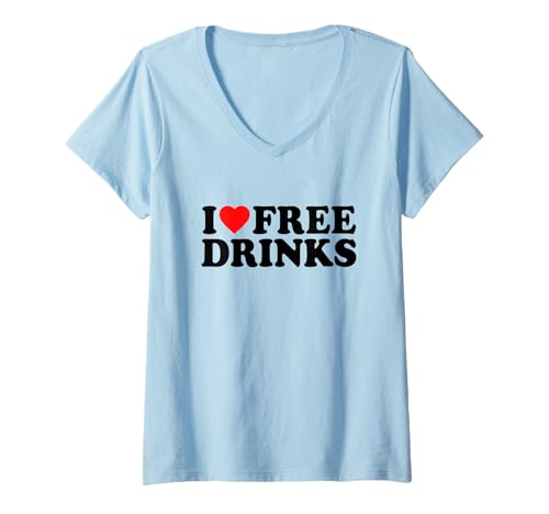 Damen I Love Free Drinks · I Heart Free Drinks Y2k Slogan Funny T-Shirt mit V-Ausschnitt Damen I Love Free Drinks · I Heart Free Drinks Y2k Slogan Funny T-Shirt mit V-Ausschnitt von I Love Free Drinks Y2k Iconic Slogan
