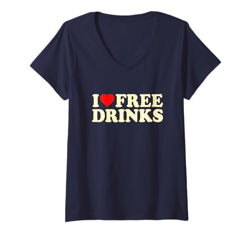 Damen I Love Free Drinks · I Heart Free Drinks Y2k Slogan Funny T-Shirt mit V-Ausschnitt Damen I Love Free Drinks · I Heart Free Drinks Y2k Slogan Funny T-Shirt mit V-Ausschnitt von I Love Free Drinks Y2k Iconic Slogan