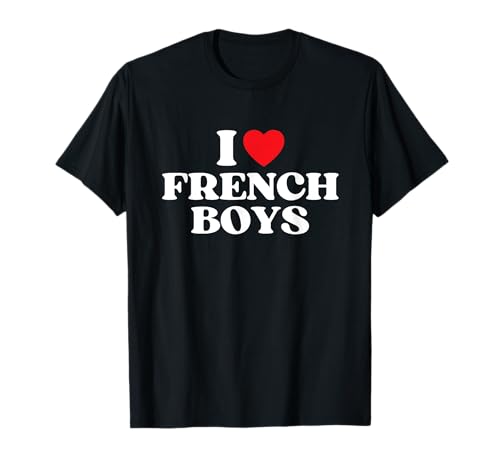 Funny I Love French Boys I Red Heart French Boys Frankreich T-Shirt von I Love French Boys Funny Gifts For France Lovers