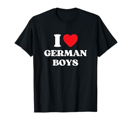Lustig I Love Deutsche Jungen I Rotes Herz Deutsche Jungen Deutschland T-Shirt von I Love German Boys Funny Gifts For Germany Lovers