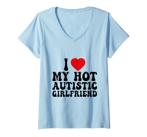 Damen Ich liebe meine heiße autistische Freundin Ich liebe meine heiße autistische Freundin T-Shirt mit V-Ausschnitt von I Love - I Heart My Hot Autistic Girlfriend Tee