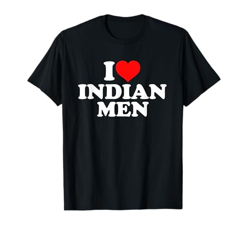 I Love Indian Men T-Shirt von I Love Indian Men