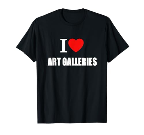 Ich liebe es, Kunstgalerien für Männer und Frauen zu besuchen T-Shirt Ich liebe es, Kunstgalerien für Männer und Frauen zu besuchen T-Shirt von I Love Inspirational Motivational Designs