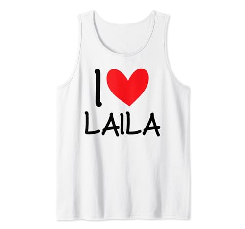"I Love Laila Name" personalisiertes Herz für Mädchen und Frauen Tank Top "I Love Laila Name" personalisiertes Herz für Mädchen und Frauen Tank Top von I Love Laila Name Friendship Tees