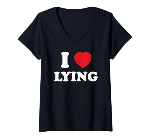 Damen I Heart Lying: Ironisches Statement Zitat Snarky Humorvoll T-Shirt mit V-Ausschnitt von I Love Lying Playful Sarcasm Funny Apparel