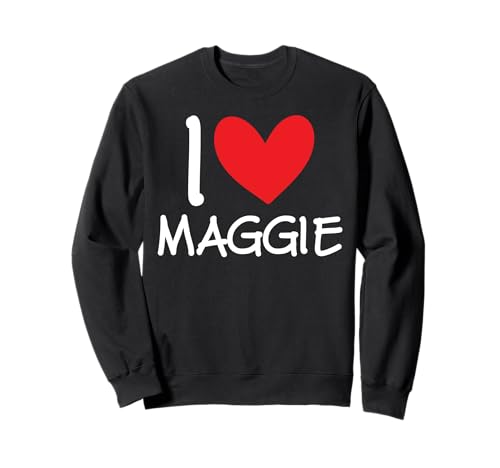 "I Love Maggie Name" personalisiertes Herz für Mädchen und Frauen Sweatshirt von I Love Maggie Name Friendship Tees