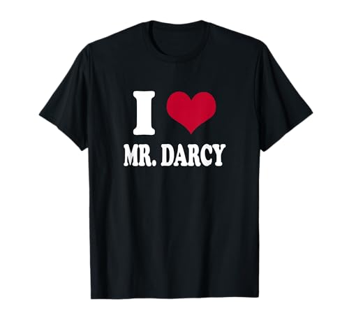 Womens Girls I Heart Mr Darcy T-Shirt von I Love Mister Darcy Gifts Shirts & Hoodies