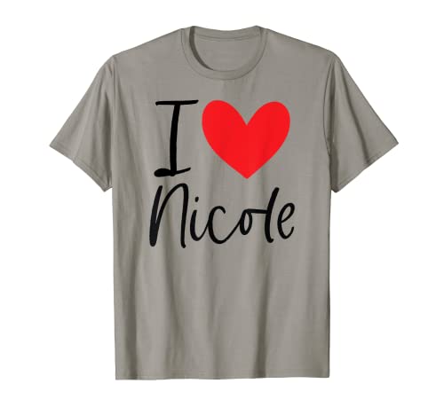 I Love Nicole Name Personalisierte Mädchen Frau BFF Freund Herz T-Shirt von I Love Nicole Name Friendship Tees