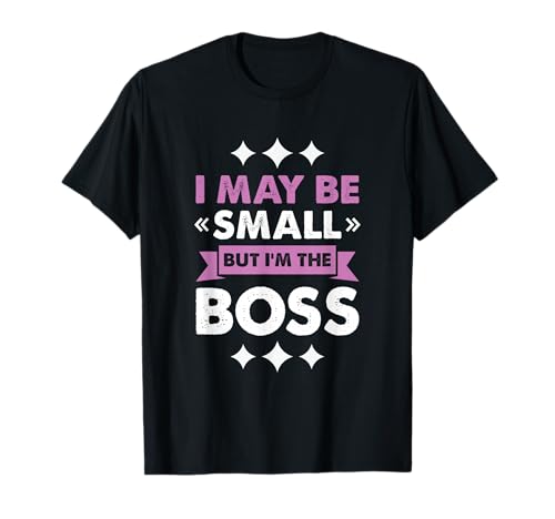Boss Girl Baby Kids Funny I May Be Small But I'm The Boss T-Shirt Boss Girl Baby Kids Funny I May Be Small But I'm The Boss T-Shirt von I May Be Small But I’m The Boss Gift