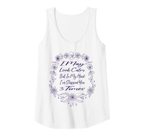 Damen Ich Sehe vielleicht ruhig aus, Aber in Meinem Kopf Habe ich Dich dreimal geschlagen Tank Top Damen Ich Sehe vielleicht ruhig aus, Aber in Meinem Kopf Habe ich Dich dreimal geschlagen Tank Top von I May Look Calm Funny Flowers Introvert People