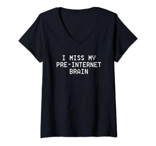 Damen Ich vermisse mein Brain T-Shirt vor dem Internet T-Shirt mit V-Ausschnitt von I Miss My Pre-Internet Brain Shirt