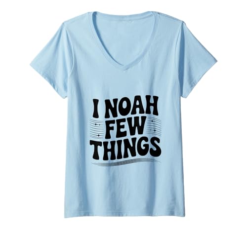 Damen Ich Noah EIN Paar Dinge Christlicher Glaube Humor T-Shirt mit V-Ausschnitt von I Noah A Few Things Christian Faith Humor