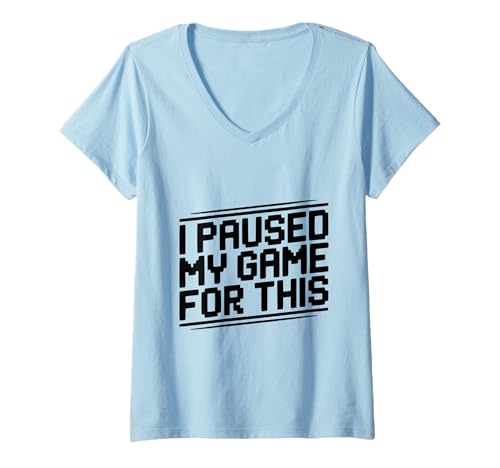 Damen Ich Habe Mein Spiel für diesen lustigen Spieler pausiert T-Shirt mit V-Ausschnitt Damen Ich Habe Mein Spiel für diesen lustigen Spieler pausiert T-Shirt mit V-Ausschnitt von I Paused My Game For This Funny Gamer