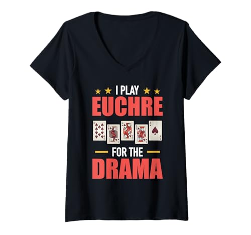 Damen Euchre Party Tournament Und Turnier Kartenspiel Abend T-Shirt mit V-Ausschnitt Damen Euchre Party Tournament Und Turnier Kartenspiel Abend T-Shirt mit V-Ausschnitt von I Play Euchre For The Drama