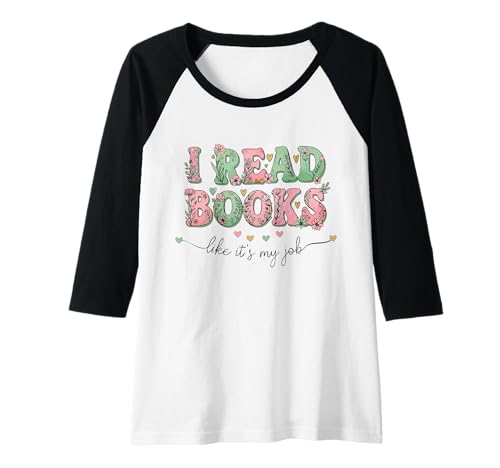 Damen I Read Books Like Its My Job Raglan Damen I Read Books Like Its My Job Raglan von I Read Books Like Its My Job Funny Saying