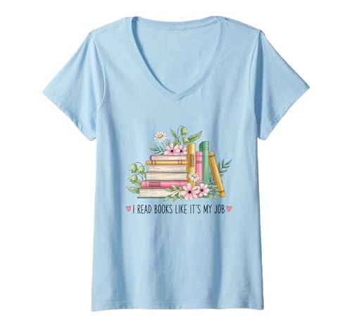 Damen I Read Books Like Its My Job T-Shirt mit V-Ausschnitt von I Read Books Like Its My Job Funny Saying