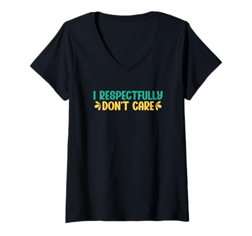 Damen I Respectfully Don't Care T-Shirt mit V-Ausschnitt Damen I Respectfully Don't Care T-Shirt mit V-Ausschnitt von I Respectfully Don't Care Funny Saying