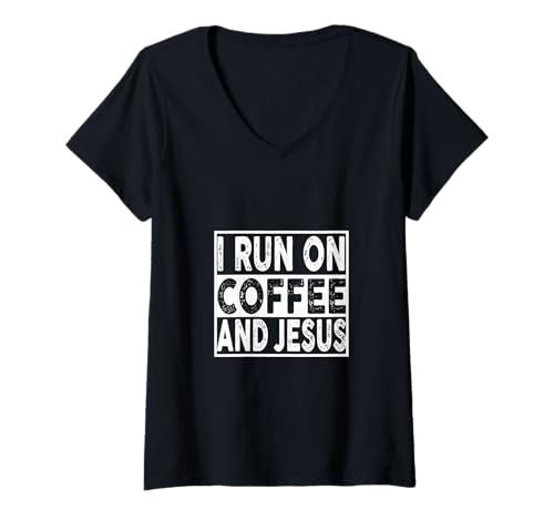 Damen I Run On Coffee and Jesus, basierend auf religiösem Glauben T-Shirt mit V-Ausschnitt von I Run On Coffee And Jesus Apparel
