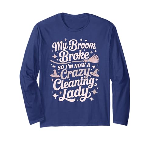 Halloween-Putzfrau Broom Broke Witch Dusting Damen Langarmshirt Halloween-Putzfrau Broom Broke Witch Dusting Damen Langarmshirt von I Survived Sweep Housekeeper Mop Gag