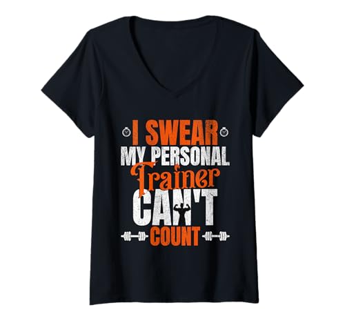 Damen I Swear My Personal Trainer Can t Count T-Shirt mit V-Ausschnitt von I Swear My Personal Trainer Can t Count Shirt