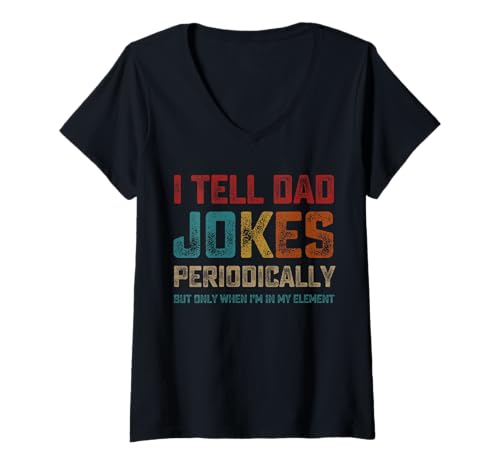 Damen I Tell Dad Witze Periodically Element Vintage Fathers Day T-Shirt mit V-Ausschnitt Damen I Tell Dad Witze Periodically Element Vintage Fathers Day T-Shirt mit V-Ausschnitt von I Tell Dad Jokes Periodically Vintage Fathers Day