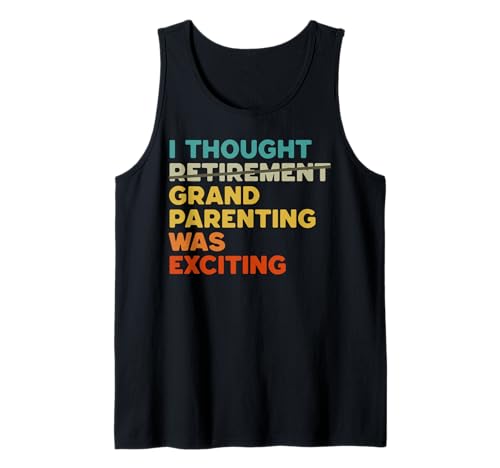 Lustiger Ruhestand Großeltern Enkelkinder Baby Ankündigung Tank Top Lustiger Ruhestand Großeltern Enkelkinder Baby Ankündigung Tank Top von I Thought Grandparenting Was Excititing