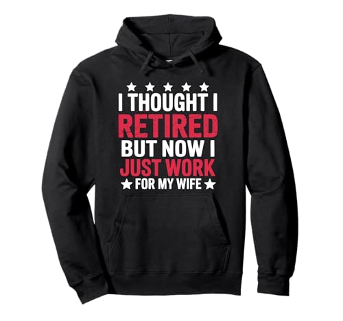 Ruhestand Ehemann Ruhestand Lustig Ruhestand Humor Männer Sarkasmus Pullover Hoodie Ruhestand Ehemann Ruhestand Lustig Ruhestand Humor Männer Sarkasmus Pullover Hoodie von I Thought I Retired Retirement Funny Meme Humor