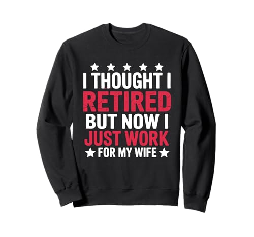Ruhestand Ehemann Ruhestand Lustig Ruhestand Humor Männer Sarkasmus Sweatshirt Ruhestand Ehemann Ruhestand Lustig Ruhestand Humor Männer Sarkasmus Sweatshirt von I Thought I Retired Retirement Funny Meme Humor