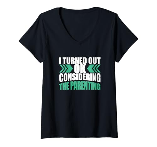 Damen Sarkastisches Sprichwort: Ich Habe Mich in Anbetracht der Erziehung als ok herausgestellt T-Shirt mit V-Ausschnitt Damen Sarkastisches Sprichwort: Ich Habe Mich in Anbetracht der Erziehung als ok herausgestellt T-Shirt mit V-Ausschnitt von I Turned Out Ok Considering The Parenting Gift